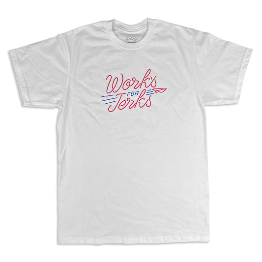 Works For Jerks Tee - White