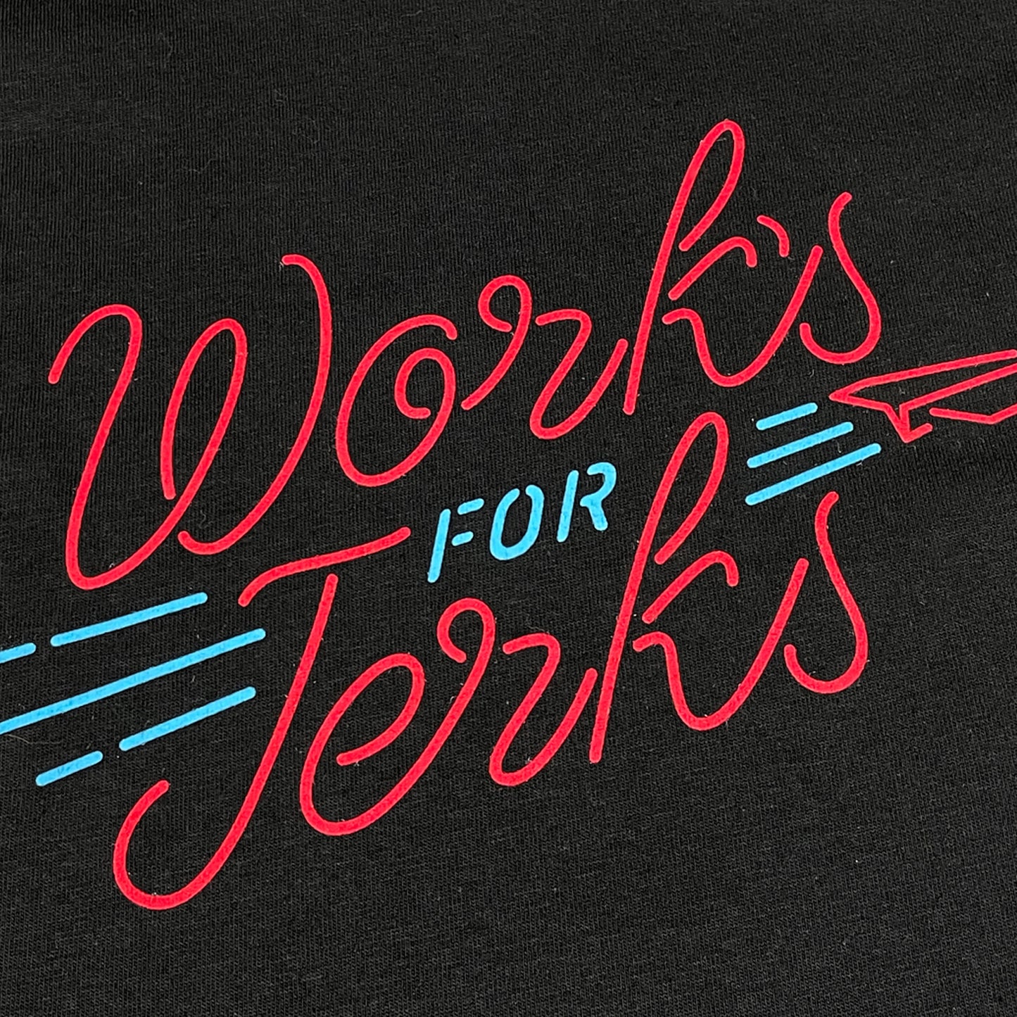 Works For Jerks Tee - Black